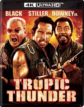 热带惊雷 Tropic Thunder (2008) / 开麦拉惊魂(台)/雷霆丧星(港) 2160p.BluRay.REMUX.HEVC.DTS-HD.MA.5.1-FGT【69.70 GB】-4K视界