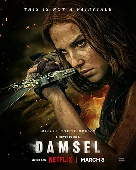 少女斗恶龙 Damsel (2024) / 未婚女子/落难女子 2160p.NF.WEB-DL.DDP5.1.Atmos.HDR.H.265-BATWEB【14.61 GB】 1080p.WEB-DL.DDP5.1.Atmos.H264-AOC【5.78 GB】-4K视界