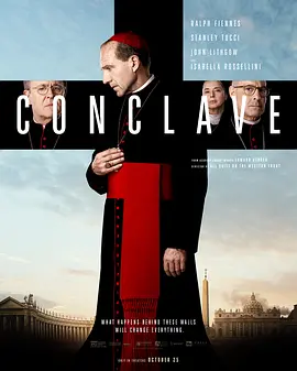 秘密会议 Conclave (2024)/教宗选战(港) 2160p.WEB.H265-Nocturnal【13.04GB】-4K视界