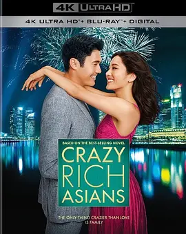 摘金奇缘 4K Crazy Rich Asians (2018) / 疯狂亚洲富豪(台) / 疯狂的亚洲富人/我的超豪男友(港) / 疯狂富豪(新) 2160p.BluRay.REMUX.HEVC.DTS-HD.MA.5.1-FGT【56.0GB】-4K视界