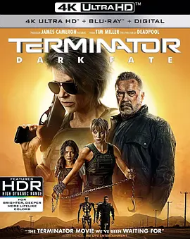 终结者：黑暗命运 4K Terminator: Dark Fate (2019)  / 未来战士：黑暗命运(港) / 终结者6 / 终结者6：黑暗宿命/Terminator 6 / 终结者2019 / 终结者6：黑暗命运 / 魔鬼终结者：黑暗宿命(台) 2160p.BluRay.-4K视界