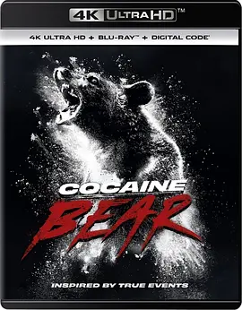 熊嗨了 Cocaine Bear (2023) / 大毒BEAR(港)/熊盖毒(台) 2160p.UHD.BluRay.DV.HDR10+.REMUX.DTS-HD.MA.7.1-BiTOR【44.32 GB】 1080p.BluRay.REMUX.AVC.DTS-HD.MA.7-4K视界