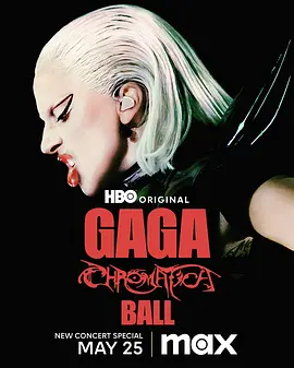 Lady Gaga：神彩巡回演唱会 Gaga Chromatica Ball (2024) / 雷迪嘎嘎：神彩巡回演唱会/Lady Gaga：神采巡回演唱会 2160p.MAX.WEB-DL.DDP5.1.Atmos.DV.HDR.H.265-FLUX【17.29 GB】【杜比视-4K视界