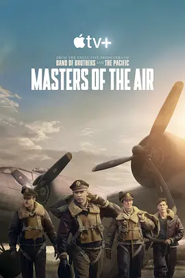 空战群英 Masters of the Air (2024)/Masters of Air 2160p.ATVP.WEB-DL.DDP5.1.HDR.H.265-NTb【84.91 GB】-4K视界