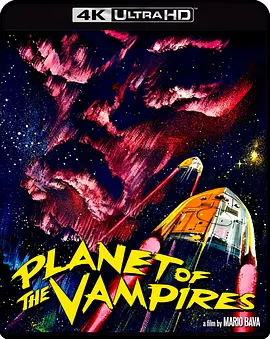 恶魔星球 4K原盘下载 Terrore nello spazio (1965) / Planet of the Vampires/吸血鬼星球 2160p.BluRay.REMUX.HEVC.LPCM.2.0-FGT【52.81 GB】-4K视界