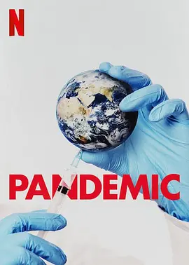 流行病：如何预防流感大爆发 4K纪录片下载 Pandemic: How to Prevent an Outbreak (2020) / 流感来袭(台)/流感大流行(港) 2160p.NF.WEB-DL.x265.10bit.SDR.DDP5.1-MASKS【24.43 GB】-4K视界