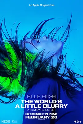 碧丽·艾莉许：模糊世界 Billie Eilish: The World’s A Little Blurry (2021)/怪奇比莉：我眼中的迷濛世界 2160p.ATVP.WEB-DL.x265.10bit.HDR.DDP5.1.Atmos-MZABI【24.41 GB】-4K视界