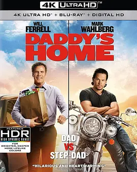 老爸当家 4K Daddy's Home (2015) / 亲爹回来了 / 好爸成双 / 左一爸右一爸(港)/World's Greatest Brad / 亲爹回来啦 / 家有两个爸(台) 2160p.BluRay.REMUX.HEVC.DTS-X.7.1-FGT【55.4GB-4K视界