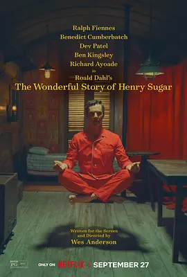 亨利·休格的神奇故事 The Wonderful Story of Henry Sugar (2023)/亨利·舒格的神奇故事 2160p.NF.WEB-DL.DDP5.1.DV.HDR.H.265-FLUX【5.83 GB】【杜比视界】-4K视界