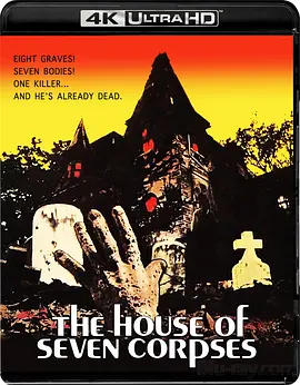 七尸冢 The House of Seven Corpses (1974)/ 2160p.USA.UHD.Blu-ray.HDR.HEVC.DTS-HD.MA.2.0【61.04GB】-4K视界