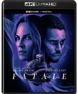 致命女郎 Fatale (2020)/蛇蝎美人 2160p.BluRay.REMUX.HEVC.DTS-HD.MA.5.1-FGT【45.05 GB】 1080p.BluRay.REMUX.AVC.DTS-HD.MA.5.1-FGT【29.22 GB】-4K视界