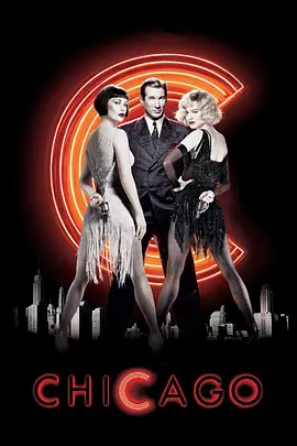 芝加哥 Chicago (2002)/漫舞芝加哥  1080p.BluRay.x264.DTS-FGT【12.3GB】-4K视界