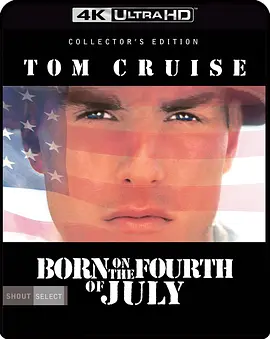 生于七月四日 Born on the Fourth of July (1989) / 生逢7月4日/七月四日诞生(台)-4K视界