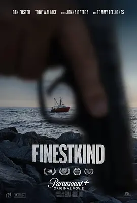 善类 Finestkind (2023)/Finest Kind 2160p.AMZN.WEB-DL.DDP5.1.H.265-FLUX【13.73 GB】-4K视界