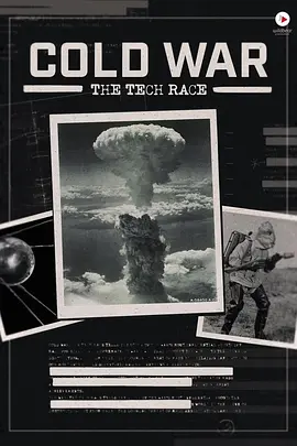 冷战：武器竞赛 第一季 Cold War: The Tech Race Season 1 (2021)/ 2160p.WEB-DL.H265.AAC.2Audio[全4集][国英多音轨+中文字幕][4.12GB]-4K视界