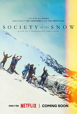 绝境盟约 La sociedad de la nieve (2023) /台) / Society of the Snow/绝地盟约(港/ 雪下百态 2160p.NF.WEB-DL.MULTi.DD+5.1.Atmos【20.06 GB】-4K视界