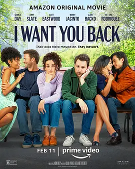 回心转意 I Want You Back (2022)/ 2160p.AMZN.WEB-DL.x265.10bit.HDR10Plus.DDP5.1【12.23 GB】-4K视界