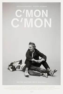 呼朋引伴 C'mon C'mon (2021)/ 2160p.WEB-DL.x265.10bit.HDR.DDP5.1.Atmos-NOGRP【19.22 GB】-4K视界