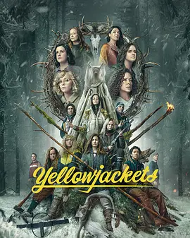 黄蜂 第二季 Yellowjackets Season 2 (2022)/ 2160p.PMTP.WEB-DL.x265.10bit.HDR10Plus.DDP5.1.x265-NTb【51.73 GB】-4K视界