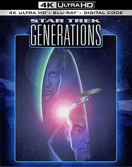 星际旅行7：斗转星移 Star Trek: Generations (1994) / 星舰奇航记7：日换星移(台)/星空奇遇记7：星空奇兵(港) 2160p.BluRay.REMUX.HEVC.DTS-HD.MA.TrueHD.7.1-FGT【55.04 GB】-4K视界