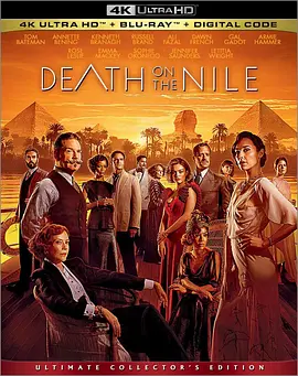 尼罗河上的惨案 Death on the Nile (2022)/ 2160p.BluRay.REMUX.HEVC.DTS-HD.MA.TrueHD.7.1.Atmos-FGT【56.81 GB】 1080p.BluRay.x264.DTS-MT【15.74 GB】-4K视界