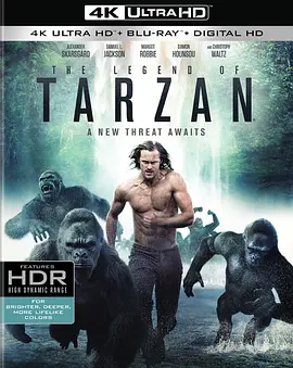 泰山归来：险战丛林 4K The Legend of Tarzan (2016) / 新人猿泰山 / 泰山传奇：森林争霸(港)/Tarzan / 泰山传奇(台) / 泰山归来：人猿大战 2160p.BluRay.REMUX.HEVC.DTS-HD.MA.TrueHD.7.1.At-4K视界