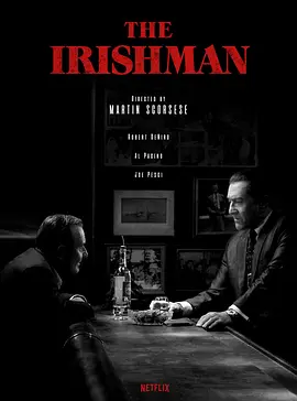 爱尔兰人  The Irishman (2019) / 听说你刷房子了/I Heard You Paint Houses / 爱尔兰杀手(港) 2160p.NF.WEB-DL.x265.10bit.HDR.TrueHD.7.1.Atmos-SiC【29.42 GB】 1080p.-4K视界