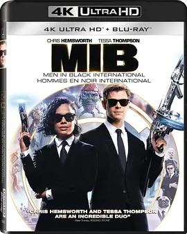 黑衣人：全球追缉 4K Men in Black International (2019) / MIB 4 / Men in Black 4 / 黑衣人23 / 黑衣人外传 / 黑超特警组：反转世界(港)/MIB 23 / MIB星际战警：跨国行动(台) / Men in Bla-4K视界