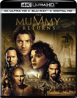 木乃伊归来 4K The Mummy Returns (2001) / 盗墓迷城2 / 神鬼传奇2/木乃伊2 / 盗墓迷城二之木乃伊归来 2160p.BluRay.REMUX.HEVC.DTS-X.7.1-FGT【56.4GB】-4K视界