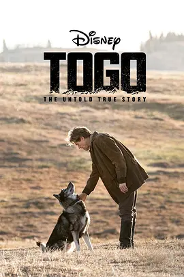 多哥 Togo (2019)/Togo: The Untold True Story 2160p.DSNP.WEBRip.x265.10bit.HDR.DDP5.1.Atmos-TrollUHD【15.92 GB】-4K视界