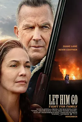 让他走 Let Him Go (2020)/血·缘(港) 2160p.HQ.WEB-DL.H265.AAC[高码版][中文字幕][15.83 GB] 1080p.BluRay.REMUX.AVC.DTS-HD.MA.7.1-FGT【31.84 GB】-4K视界