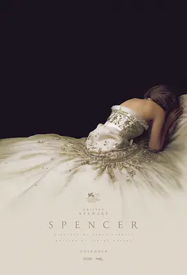 斯宾塞 Spencer (2021) / 史宾赛(台)/史宾沙(港) 2160p.WEB-DL.x265.10bit.HDR.DDP5.1-NOGRP【19.9 GB】-4K视界