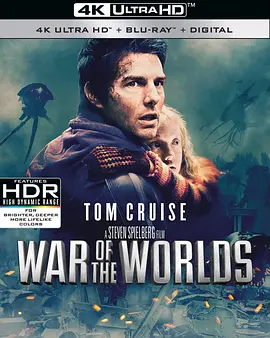 世界之战 4K War of the Worlds (2005) / 宇宙战争 / 星际战争/世界大战 / 强战世界 2160p.BluRay.REMUX.HEVC.DTS-HD.MA.TrueHD.7.1.Atmos-FGT【62.41 GB】 1080p.BluRay.AVC-4K视界