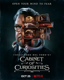 吉尔莫·德尔·托罗的奇思妙想  Guillermo del Toro's Cabinet of Curiosities (2022)/ 2160p.NF.WEB-DL.x265.10bit.HDR.DDP5.1.Atmos-APEX【57.76 GB】-4K视界