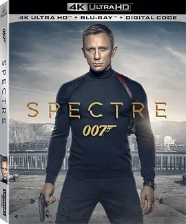 007：幽灵党 4K Spectre (2015) / 007：大破幽灵危机 / 007：鬼影帝国(港)/007系列24：大破幽灵危机 / 007：恶魔四伏(台) / 邦德24 2160p.BluRay.REMUX.HEVC.DTS-HD.MA.7.1-FGT-4K视界