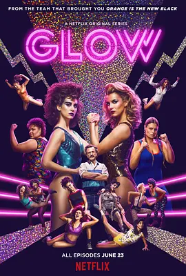 美女摔角联盟 第一季 GLOW Season 1 (2017)/GLOW：华丽女子摔角联盟(台) 2160p.NF.WEB-DL.x265.10bit.HDR.DDP5.1-MIXED【37.26 GB】-4K视界