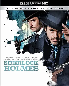 大侦探福尔摩斯 4K Sherlock Holmes (2009) / 福尔摩斯/神探福尔摩斯 / 福尔摩斯和华生 2160p.BluRay.REMUX.HEVC.DTS-HD.MA.5.1-FGT 【55.55 GB】 1080p.BluRay.H264.AAC 【2.45 G-4K视界