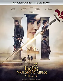 三个火枪手：米莱迪 Les Trois Mousquetaires: Milady (2023) / The Three Musketeers: Milady/三个火枪手(下) 2160p.UHD.Blu-ray.Remux.HEVC.DoVi.HDR.TrueHD.Atmos.-4K视界