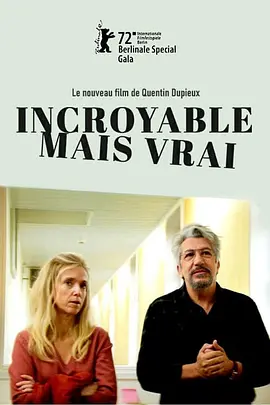 不可思议但真实  Incroyable mais vrai (2022) / Incredible But True/不可思议但千真万确(台)  1080p.BluRay.REMUX.AVC.DTS-HD.MA.5.1-FGT【19.96 GB】-4K视界