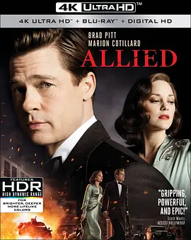 间谍同盟 4K Allied (2016) / 五秒钟的沉默 / 同盟 / 盟军谍影/Five Seconds of Silence / 伴谍同盟(港) / 同盟鹣鲽(台) 2160p.BluRay.REMUX.HEVC.DTS-HD.MA.5.1-FGT【54.8GB】-4K视界