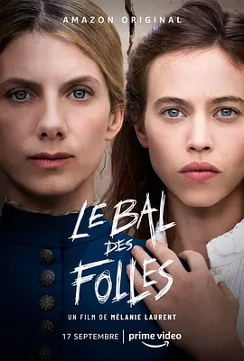 疯女人的舞会 Le Bal des folles (2021)/疯美人舞会 2160p.AMZN.WEB-DL.x265.10bit.HDR10Plus.DDP5.1【13.61 GB】-4K视界