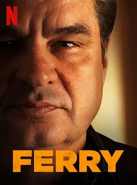 卧底：费瑞崛起  Ferry (2021)/ 2160p.NF.WEB-DL.x265.10bit.SDR.DDP5.1-YOUNG【13.21 GB】-4K视界