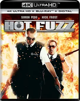 热血警探 4K Hot Fuzz (2007) / Bubblin' Fizz / Feelin' Fuzzier / 热血条子 / 硬派雷子/Blue Fury / Dead Right / Raging Fuzz / 硬派条子 / 终棘警探 2160p.BluRay.REMU-4K视界