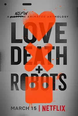 爱，死亡和机器人 第一季 Love, Death & Robots Season 1 (2019)/  1080p.NF.WEBRip.x265.10bit.HDR.DDP5.1.Atmos【7.79 GB】-4K视界