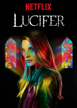 路西法 第四季 Lucifer Season 4 (2019)/ 2160p.NF.WEB-DL.x265.10bit.HDR.DDP5.1-ABBiE【57.76 GB】 1080p.BluRay.REMUX.AVC.DTS-HD.MA.5.1-NOGRP【106.18 GB】-4K视界