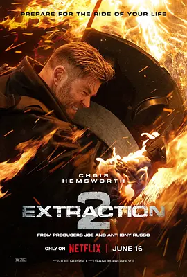 惊天营救2 Extraction 2 (2023)/极限营救2 2160p.NF.WEB-DL.DDP5.1.Atmos.H.265-FLUX【10.70 GB】 1080p.NF.WEB-DL.DDP5.1.Atmos.H.264-XEBE【4.92 GB】-4K视界