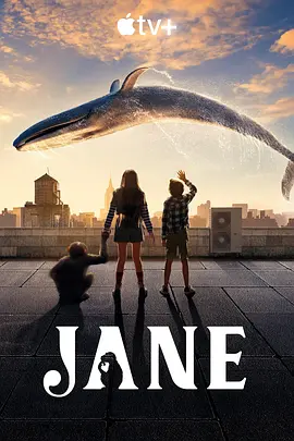 珍爱地球大冒险 第一季 Jane Season 1 (2023)/ 2160p.ATVP.WEB-DL.x265.10bit.HDR.DDP5.1.Atmos-FLUX【42.84 GB】-4K视界