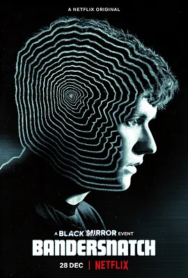 黑镜：潘达斯奈基 Black Mirror: Bandersnatch (2018)/黑镜：2018圣诞特别篇 2160p.WEBRip.X264-DEFLATE【19.82 GB】-4K视界