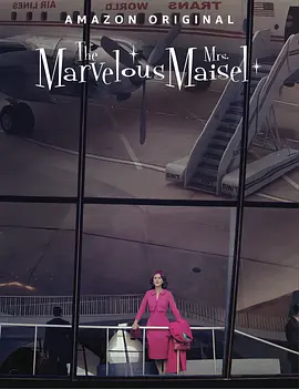 了不起的麦瑟尔夫人 第三季 The Marvelous Mrs. Maisel Season 3 (2019)/ 2160p.AMZN.WEB-DL.x265.10bit.HDR.DDP5.1【48.53 GB】-4K视界