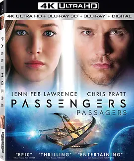 太空旅客 4K Passengers (2016) / 太空潜航者(港) / 星际过客(台)/乘客 / 旅客 2160p.BluRay.REMUX.HEVC.DTS-HD.MA.TrueHD.7.1.Atmos-FGT【54.0GB】 1080p.3D.BluRay.AVC.DT-4K视界